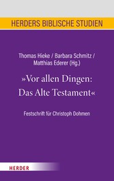 Vor allen Dingen: Das Alte Testament