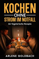 Kochen ohne Strom im Notfall