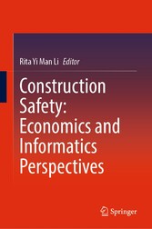 Construction Safety: Economics and Informatics Perspectives