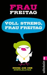 Voll streng, Frau Freitag!