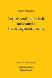 Verhaltensökonomisch informierte Steuerungsinstrumente