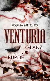 Venturia (Band 2): Glanz und Bürde