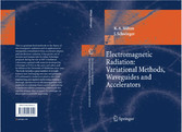 Electromagnetic Radiation: Variational Methods, Waveguides and Accelerators