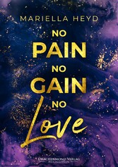 No Pain, No Gain - No Love