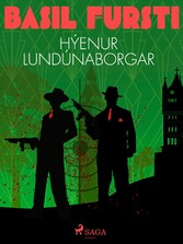 Basil fursti: Hýenur Lundúnaborgar