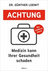 Achtung, Medizin kann Ihrer Gesundheit schaden