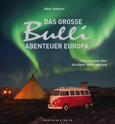 Das große Bulli-Abenteuer Europa