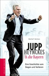 Jupp Heynckes & die Bayern