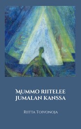 Mummo riitelee Jumalan kanssa