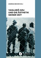 Yasujir? Ozu und die Ästhetik seiner Zeit