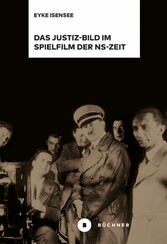 Das Justiz-Bild im Spielfilm der NS-Zeit