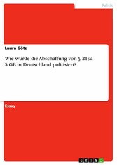 Wie wurde die Abschaffung von § 219a StGB in Deutschland politisiert?