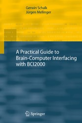 A Practical Guide to Brain?Computer Interfacing with BCI2000