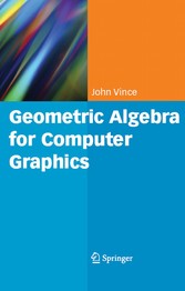 Geometric Algebra for Computer Graphics