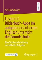 Lesen mit Bilderbuch-Apps im aufgabenorientierten Englischunterricht der Grundschule