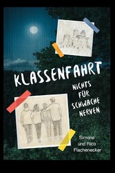 Klassenfahrt - Nichts für schwache Nerven