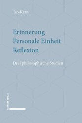 Erinnerung - Personale Einheit - Reflexion