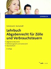 Lehrbuch Abgabenrecht für Zölle und Verbrauchsteuern