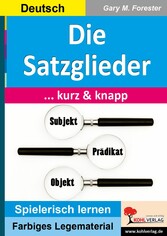 Die Satzglieder ... kurz und knapp!