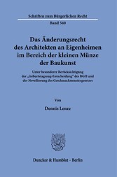 Das Änderungsrecht des Architekten an Eigenheimen im Bereich der kleinen Münze der Baukunst.