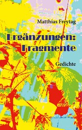 Ergänzungen: Fragmente