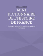 Mini dictionnaire de l&apos;histoire de France