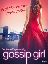 Gossip Girl: Proto?e znám svou cenu (4. díl)