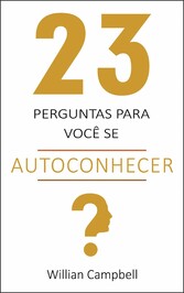 23 Perguntas para você se autoconhecer