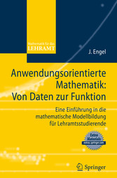 Anwendungsorientierte Mathematik: Von Daten zur Funktion.