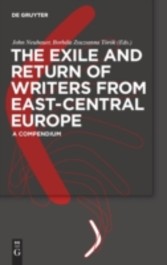 The Exile and Return of Writers from East-Central Europe