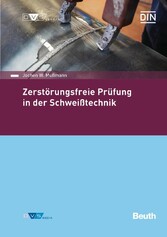 Zerstörungsfreie Prüfung in der Schweißtechnik