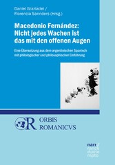 Macedonio Fernández: Nicht jedes Wachen ist das mit den offenen Augen