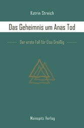 Das Geheimnis um Anas Tod