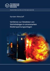 Verfahren zur Detektion von Störlichtbögen in stromstarken Niederspannungsanlagen