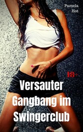 Versauter Gangbang im Swingerclub