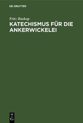 Katechismus für d?e Ankerwickelei