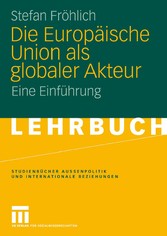 Die Europäische Union als globaler Akteur