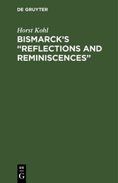 Bismarck's 'Reflections and Reminiscences'