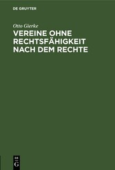 Vereine ohne Rechtsfähigkeit nach dem Rechte