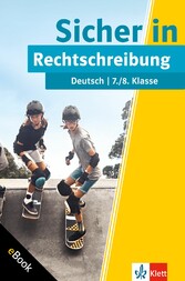 Klett Sicher in Deutsch Rechtschreibung 7./8. Klasse