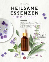 Heilsame Essenzen für die Seele