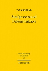 Strafprozess und Dekonstruktion