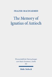 The Memory of Ignatius of Antioch