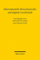 Informationelle Menschenrechte und digitale Gesellschaft