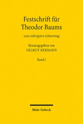 Festschrift für Theodor Baums zum siebzigsten Geburtstag