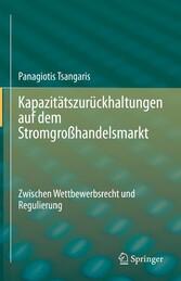 Kapazitätszurückhaltungen auf dem Stromgroßhandelsmarkt