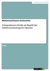 Schopenhauers Kritik am Begriff der Selbstverursachung bei  Spinoza