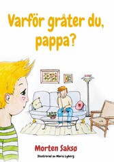 Varför gråter du, pappa?