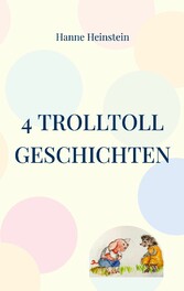 4 TrollToll Geschichten