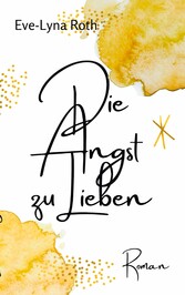 Die Angst zu Lieben